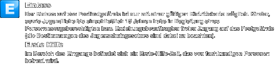 Einlass Der Einlass auf das Festivalgelände ist nur mit einer gültigen Eintrittskarte möglich. Kinder, sowie Jugendliche bis einschließlich 15 Jahren habe in Begleitung eines Personensorgeberechtigten bzw. Erziehungsbeauftragten freien Zugang auf das Festgelände (die Bestimmungen des Jugenschutzgesetzes sind dabei zu beachten). Erste Hilfe Im Bereich des Eingangs befindet sich ein Erste-Hilfe-Zelt, das von fachkundigen Personen betreut wird.  E