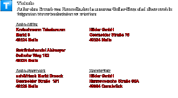 Tickets Außer dem Erwerb von Konzertkarten in unserem Online-Shop sind diese noch in folgenden Vorverkaufsstellen zu erhalten:  Melle-Mitte: Kretschmann Tabakwaren		Häder GmbH Markt 5				Gesmolder Straße 78 49324 Melle			49324 Melle  Getränkehandel Ahlmeyer Selhofer Weg 102 49324 Melle  Melle-Gesmold:			Osnabrück nah&frisch Markt Breeck		Häder GmbH Gesmolder Straße  181		Hannoversche Straße 95A 49326 Melle			49084 Osnabrück T